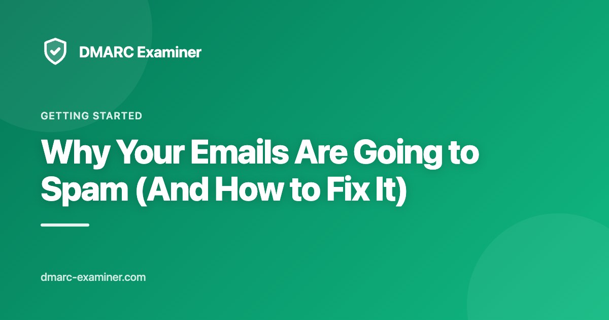 Why Your Emails Are Going to Spam (And How to Fix It)